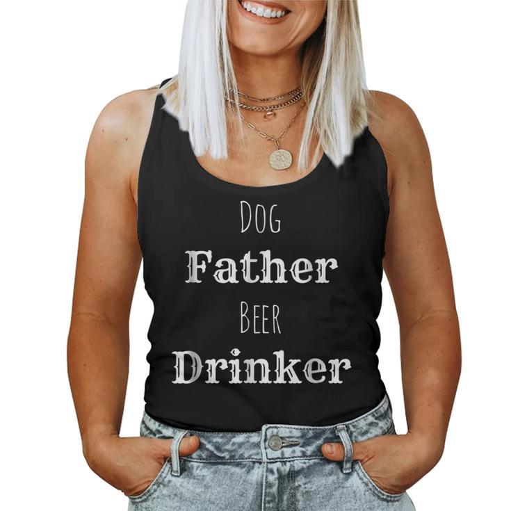 Dog Father Beer Drinker Drinking Puppy Alcohol Pups Women Tank Top