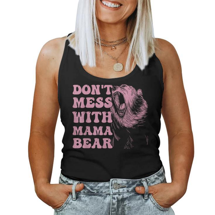 Womens Dont Mess With Mama Bear Women Tank Top