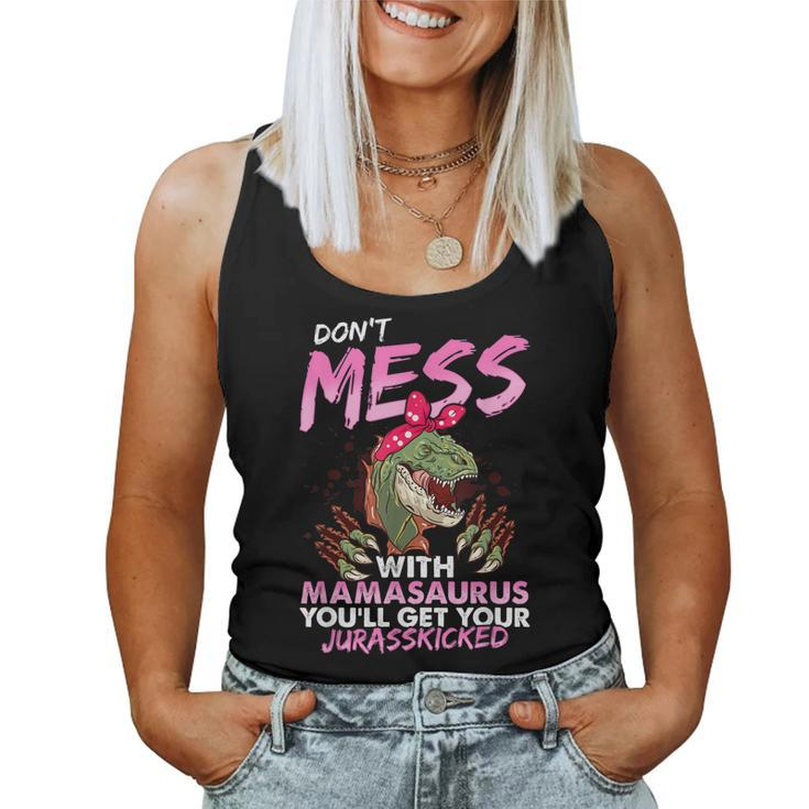 Dont Mess With Mamasaurus Women Tank Top