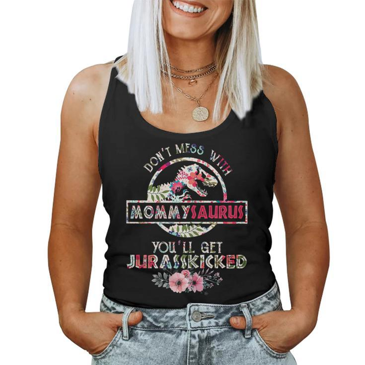 Dont Mess With Mommysaurus Mix Flower Shirt Women Tank Top