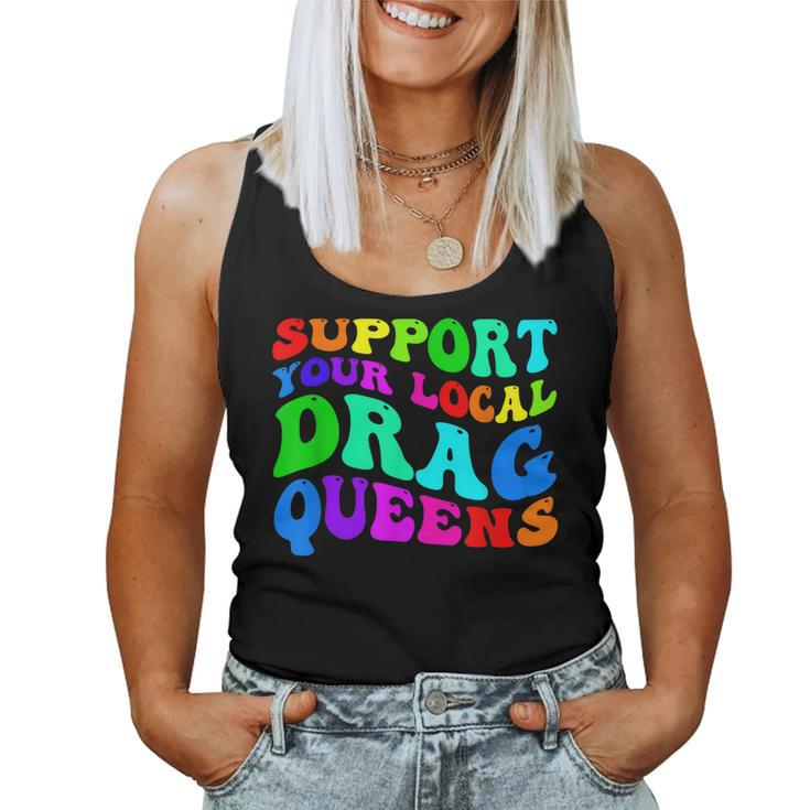 Drag Queen Support Your Local Drag Queens Rainbow Women Tank Top