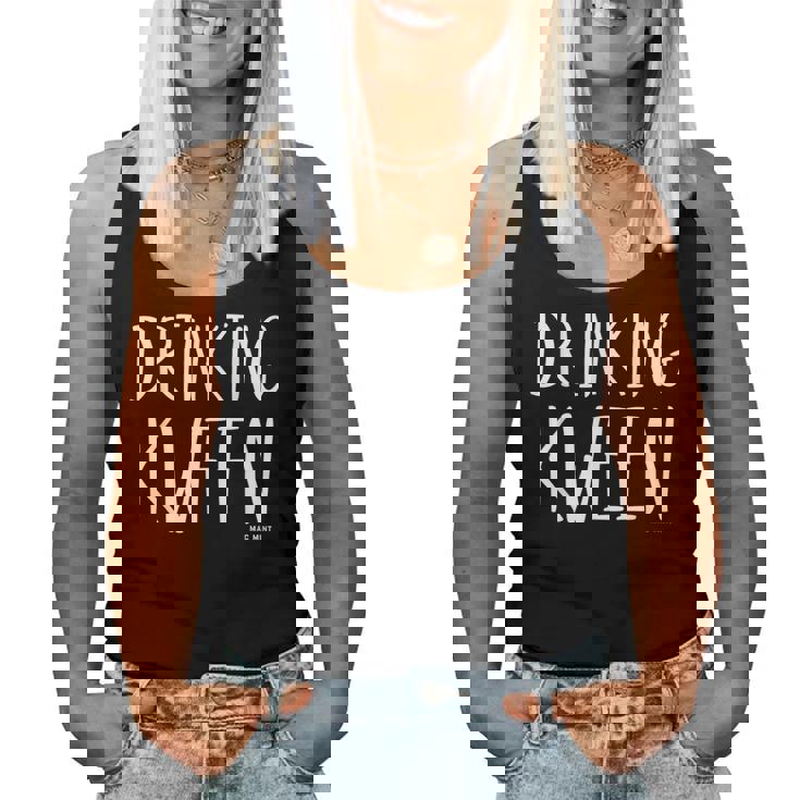 Drinking Kween - Womens & Lgbtq Drinking Women Tank Top