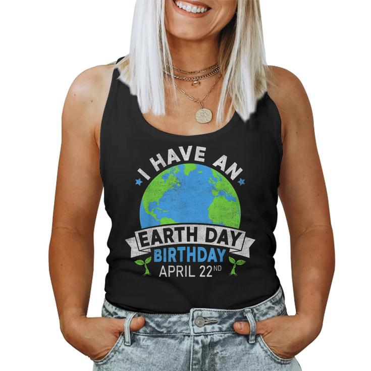 Earth Day Is My Birthday Environment Party Girl Kids Women Women Tank Top
