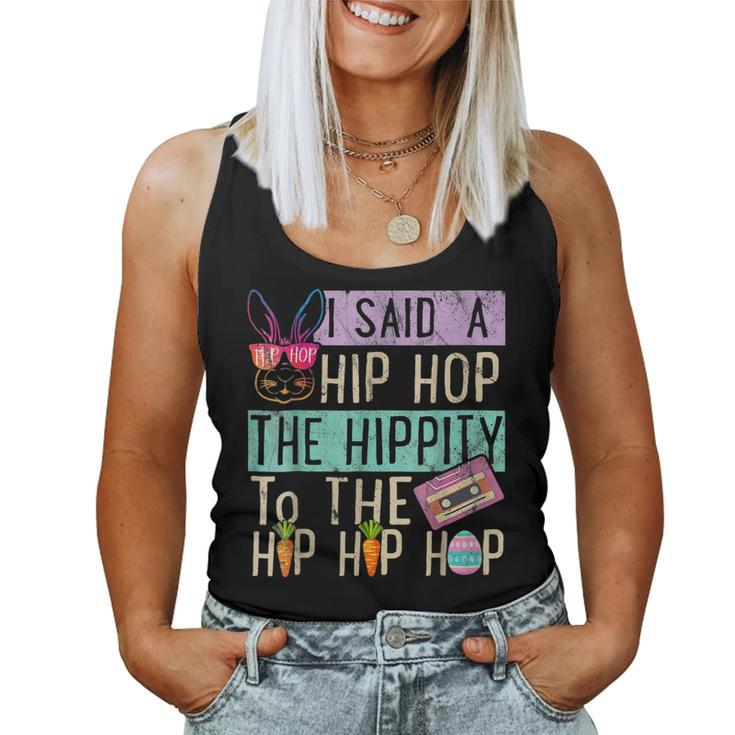 Womens Easter Day I Said Hip The Hippity To Hop Hip Hop Bunny Women Tank Top