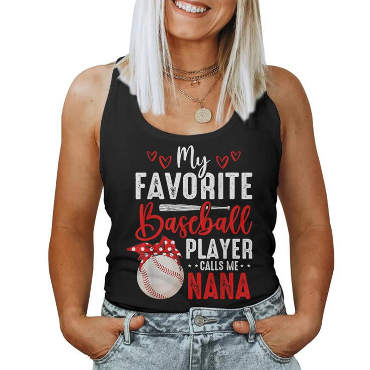 My Favorite Baseball Player Calls Me Nana Heart Baseball Women Tank Top
