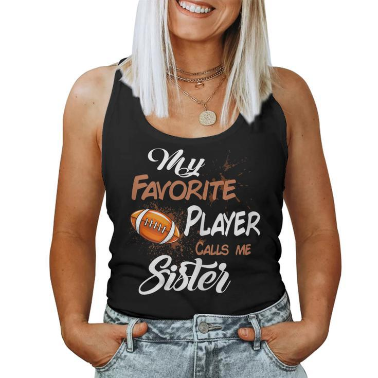 My Favorite Football Player Call Me Sister Women Tank Top