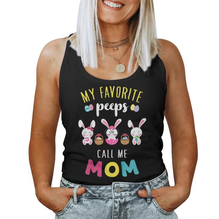My Favorite Peeps Call Me Mom T Shirt Bunny Eggs Holiday Women Tank Top