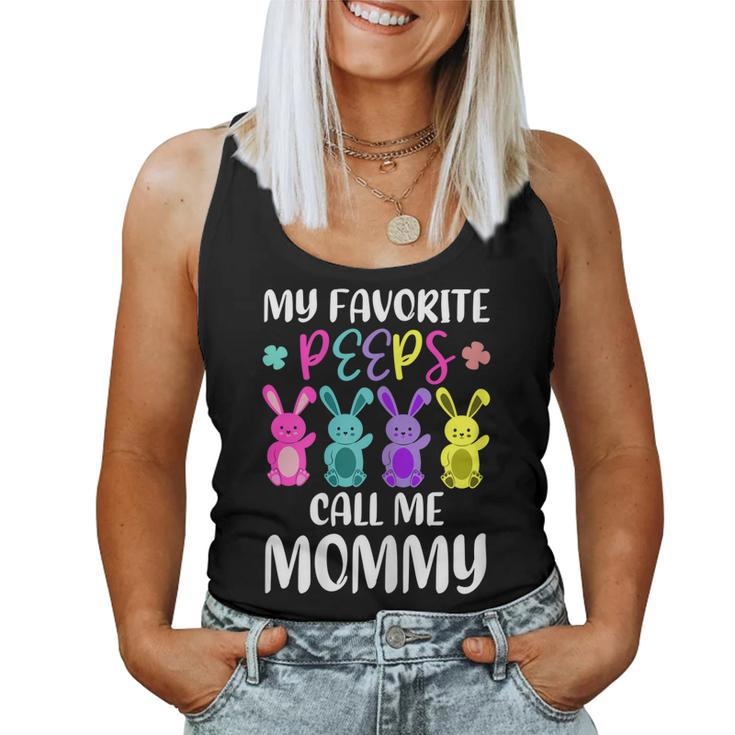 My Favorite Peeps Call Me Mommy Mom Easter Bunny Women Tank Top