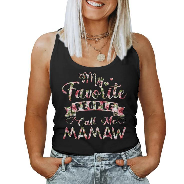 Womens My Favorite People Call Me Mamaw For Women Tank Top