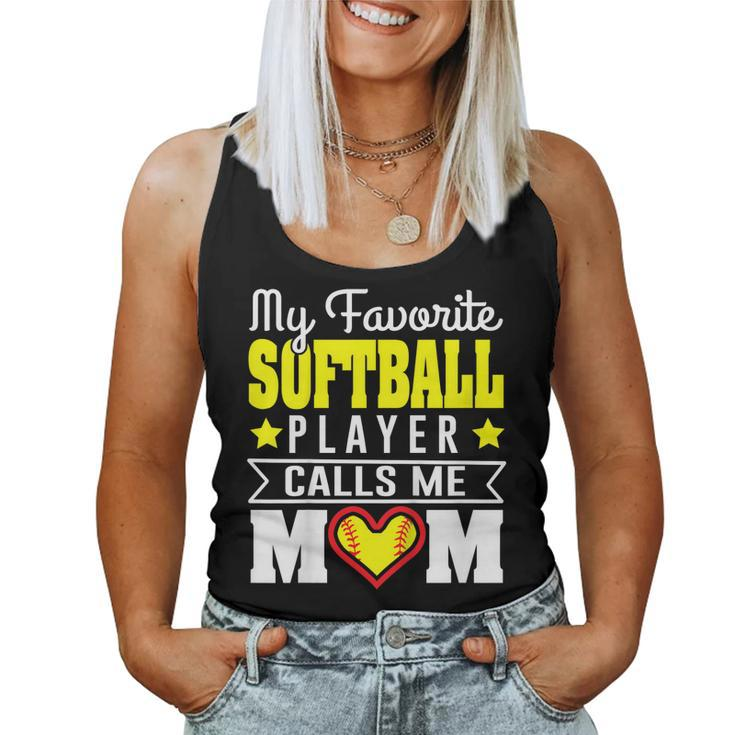 My Favorite Softball Player Calls Me Mom Tshirt Women Tank Top