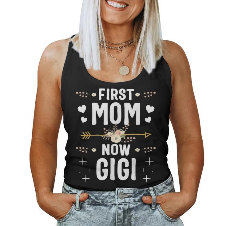 First Mom Now Gigi  New Gigi Mothers Day Gifts 1805 Women Tank Top Basic Casual Daily Weekend Graphic