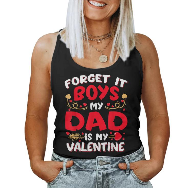 Forget It Boy Dad Is My Valentine Baby Girl Toddler Daughter  Women Tank Top Basic Casual Daily Weekend Graphic