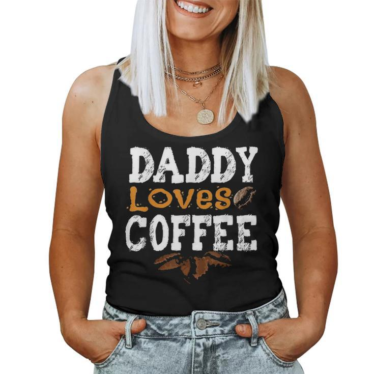 Funny Daddy Loves Coffee Fathers Day Matching Family Gift Women Tank Top Basic Casual Daily Weekend Graphic