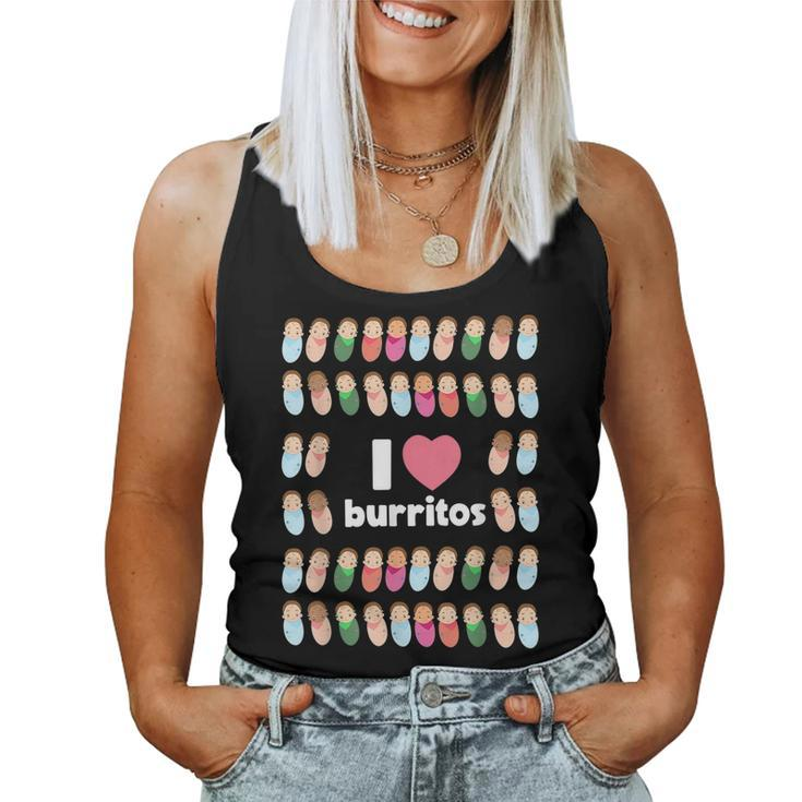 Funny I Love Burritos Labor Delivery Nurse Nicu Infant Care  Women Tank Top Basic Casual Daily Weekend Graphic