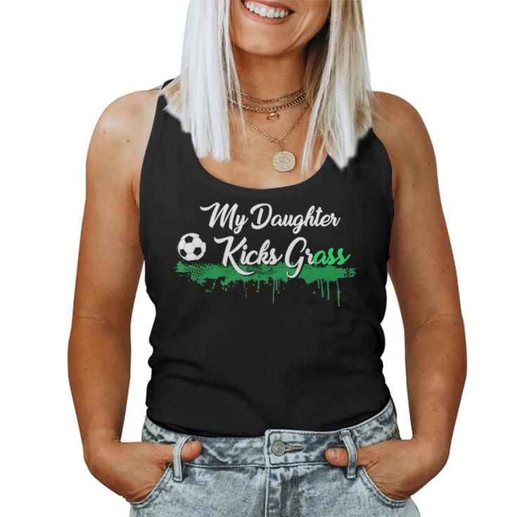 Funny Soccer Dad Mom Gift My Daughter Kicks Grass V2 Women Tank Top Basic Casual Daily Weekend Graphic