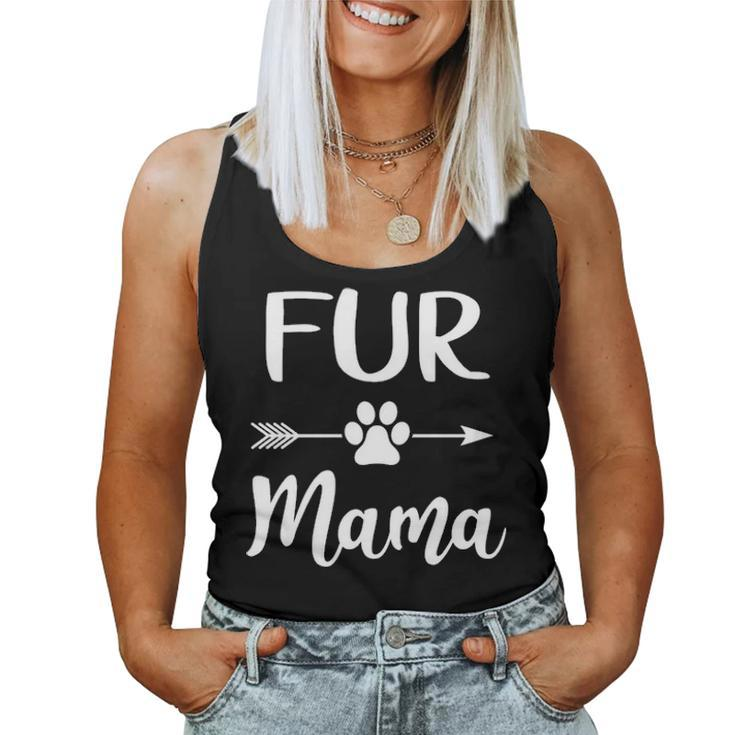 Fur Mama  Fur Lover Owner Gifts Dog Mom Women Tank Top Basic Casual Daily Weekend Graphic