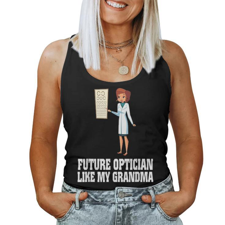 Future Optician Like My Grandma Mothers Day  Gifts Women Tank Top Basic Casual Daily Weekend Graphic