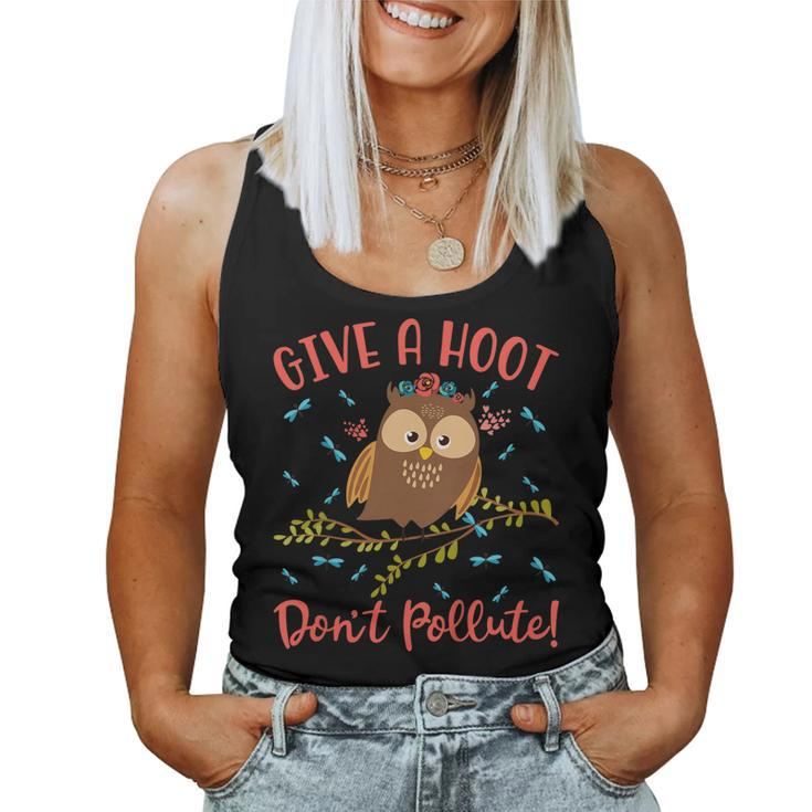 Give A Hoot Dont Pollute Owl - Earth Day Shirt Women Tank Top