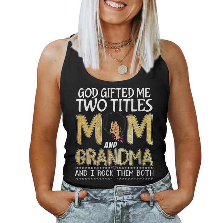 Womens God ed Me Two Titles Mom And Grandma Leopard Women Tank Top