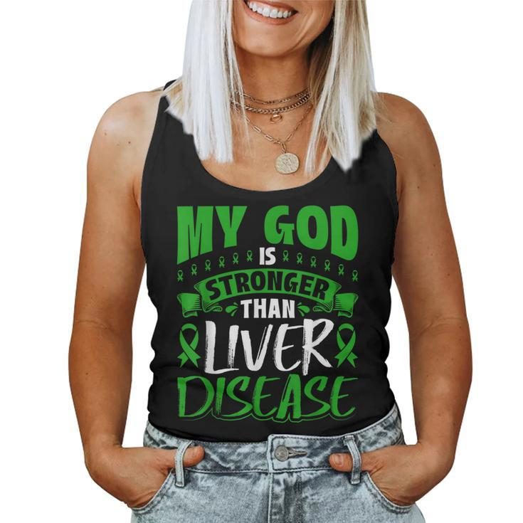 My God Is Stronger Than Liver Disease Awareness Women Tank Top