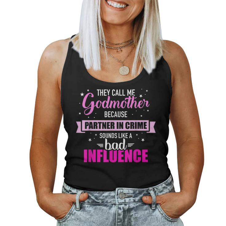 Godmother Because Partner In Crime Sounds Like Bad Influence  Women Tank Top Basic Casual Daily Weekend Graphic