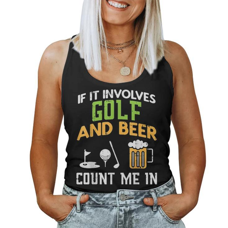 Golf And Beer Funny Drinking Golfer Dad Men Fathers Day Gift Women Tank Top Basic Casual Daily Weekend Graphic