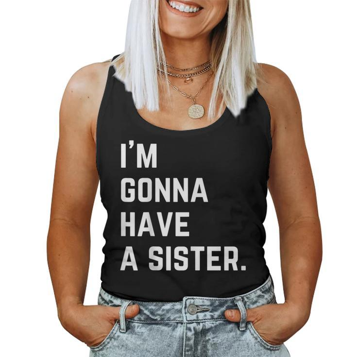 Im Gonna Have A Sister Gender Reveal Women Tank Top