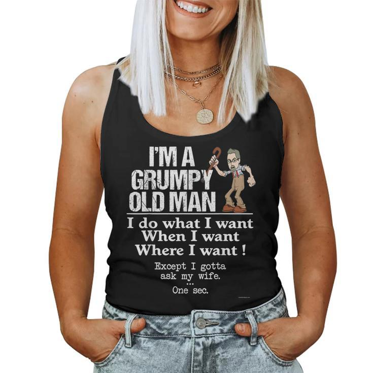 Grumpy Old Man Do What I Want Except I Gotta Ask My Wife Women Tank Top