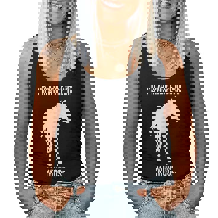 Horse Lovers Id Rather Be With My Horse Women Tank Top