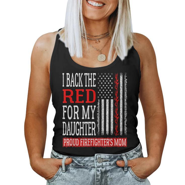 I Back The Red For My Daughter Firefighters Mom Fire Mother Women Tank Top Basic Casual Daily Weekend Graphic