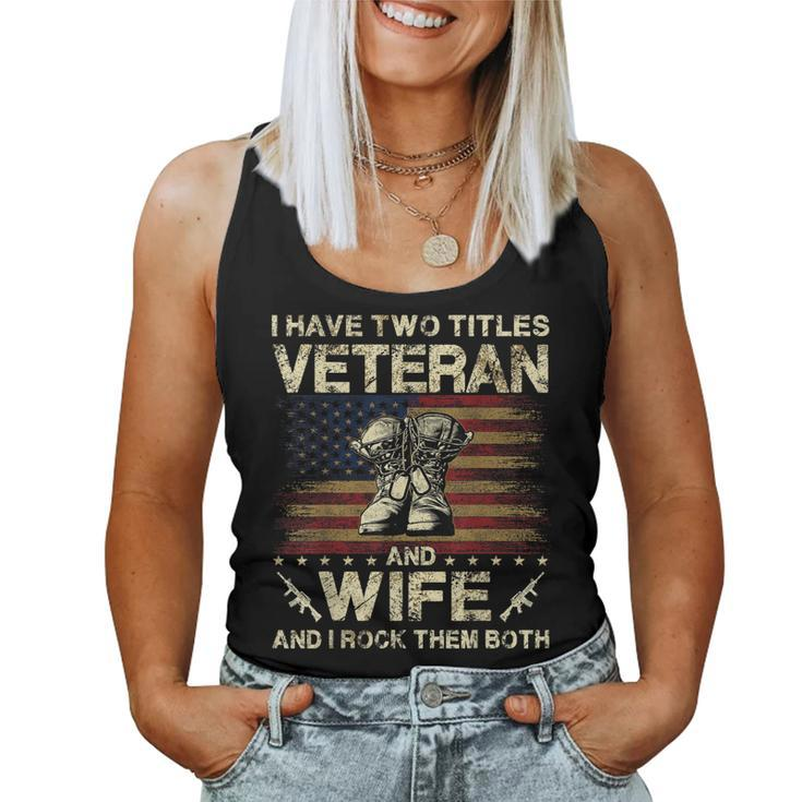 I Have Two Titles Veteran And Wife | Veteran Wife  Women Tank Top Basic Casual Daily Weekend Graphic