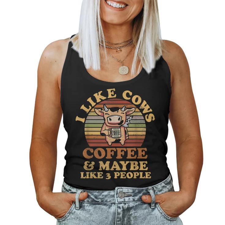 I Like Cows Coffee And Maybe Like 3 People Funny Farmer Gift Women Tank Top Basic Casual Daily Weekend Graphic