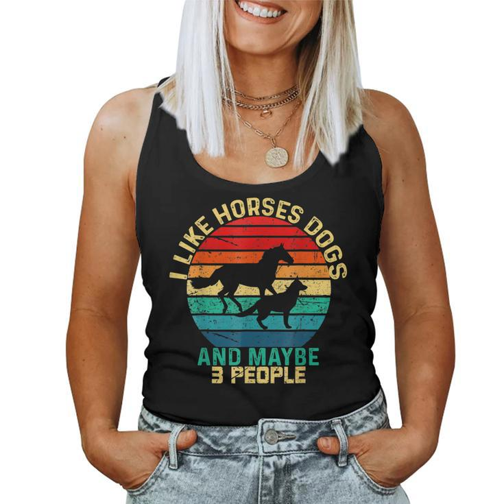 I Like Horses Dogs And Maybe 3 People Horses And Dogs Lover Women Tank Top Basic Casual Daily Weekend Graphic
