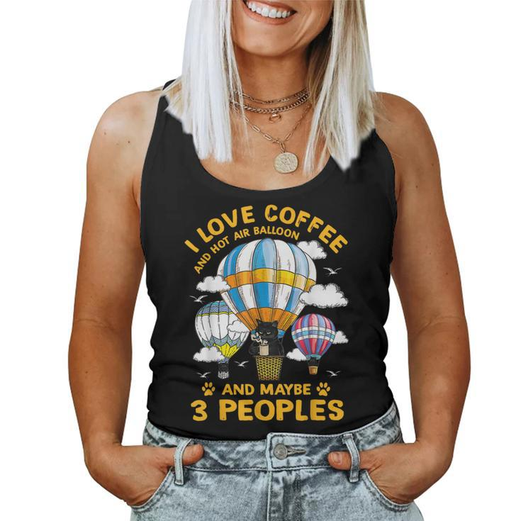 I Love Coffee And Hot Air Balloon And Maybe 3 People Cat Women Tank Top Basic Casual Daily Weekend Graphic