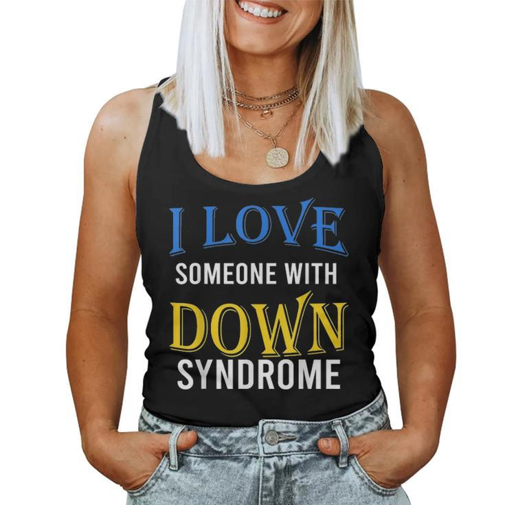 I Love Someone With Down Syndrome Parents Dad Mom Gift Women Tank Top Basic Casual Daily Weekend Graphic