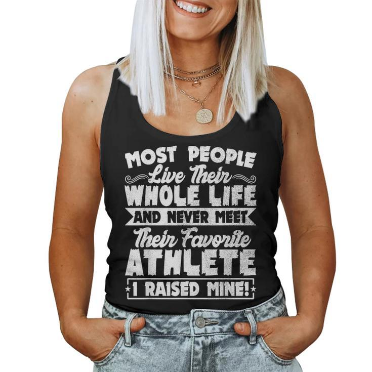 I Raised My Favorite Athlete Sports Mom Dad Gift Women Tank Top Basic Casual Daily Weekend Graphic