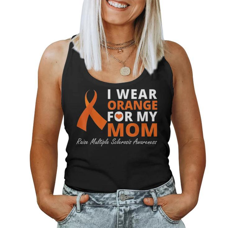 I Wear Orange For My Mom Raise Multiple Sclerosis Awareness Women Tank Top Basic Casual Daily Weekend Graphic