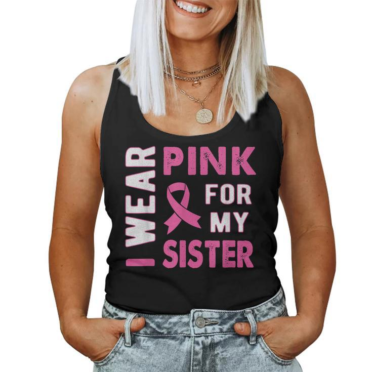 I Wear Pink For My Sister Breast Cancer Awareness T  Women Tank Top Basic Casual Daily Weekend Graphic