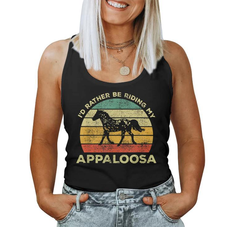 Id Rather Be Riding My Appaloosa Horse Vintage Horse Gift  Women Tank Top Basic Casual Daily Weekend Graphic