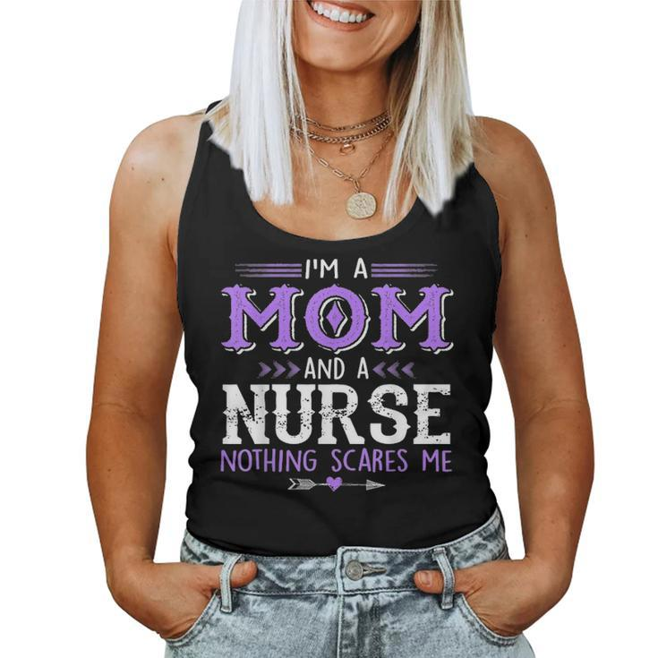 Im A Mom & Nurse Nothing Scares Me Proud Of Mom Women Tank Top Basic Casual Daily Weekend Graphic