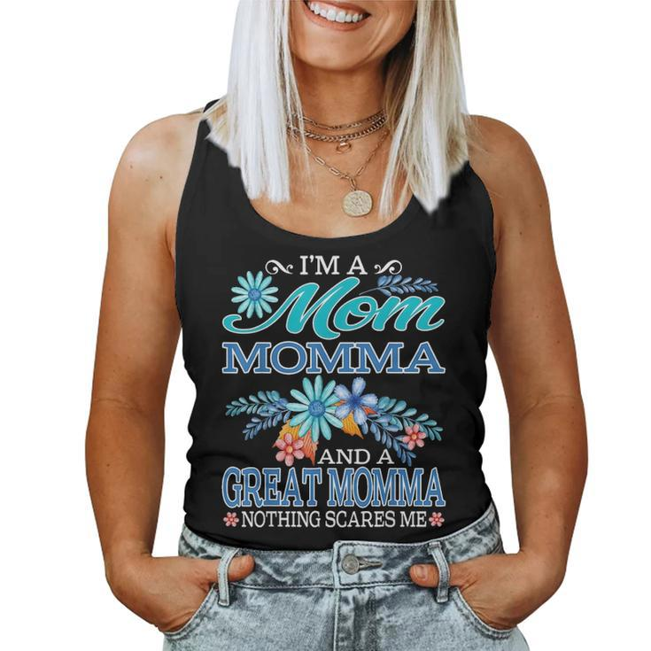 Im A Mom Momma And A Great Momma Nothing Scares Me Women Tank Top Basic Casual Daily Weekend Graphic