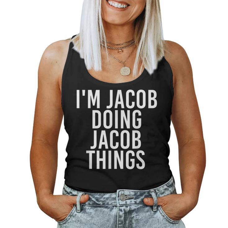 Im Jacob Doing Jacob Things  Funny Christmas Gift Idea Women Tank Top Basic Casual Daily Weekend Graphic