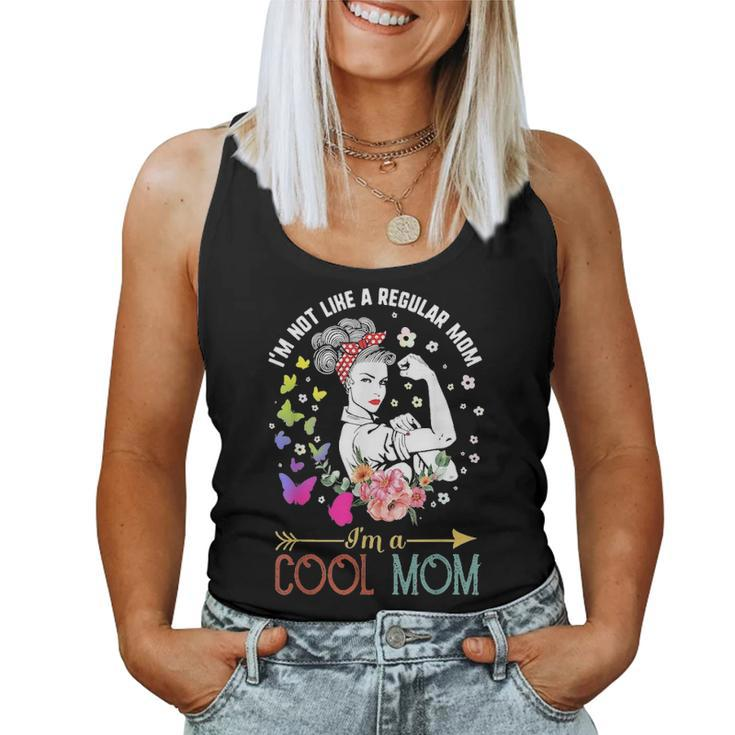 Im Not Like A Regular Mom Im A Cool Mom Mothers Day Gift Women Tank Top Basic Casual Daily Weekend Graphic