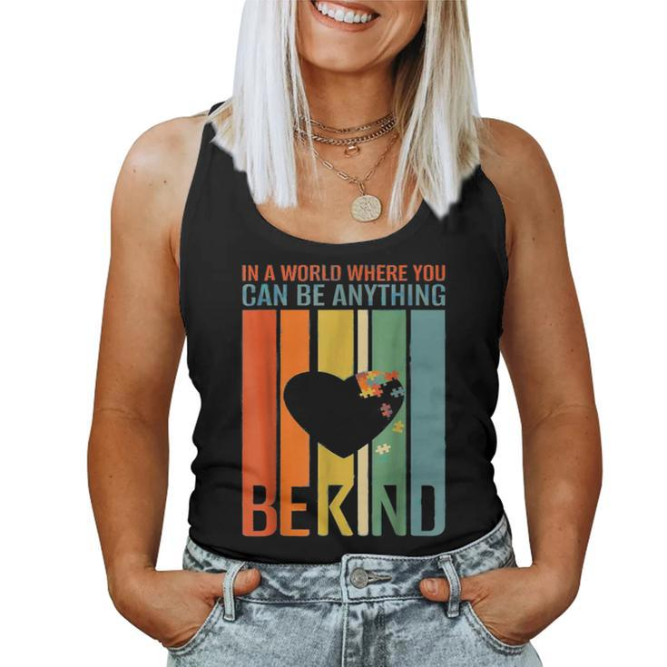 In A World Where You Can Be Anything Be Kind Autism Vintage  Women Tank Top Basic Casual Daily Weekend Graphic