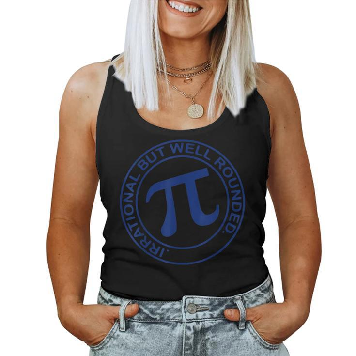 Irrational But Well Rounded Funny Pi Day Maths Teacher  Women Tank Top Basic Casual Daily Weekend Graphic