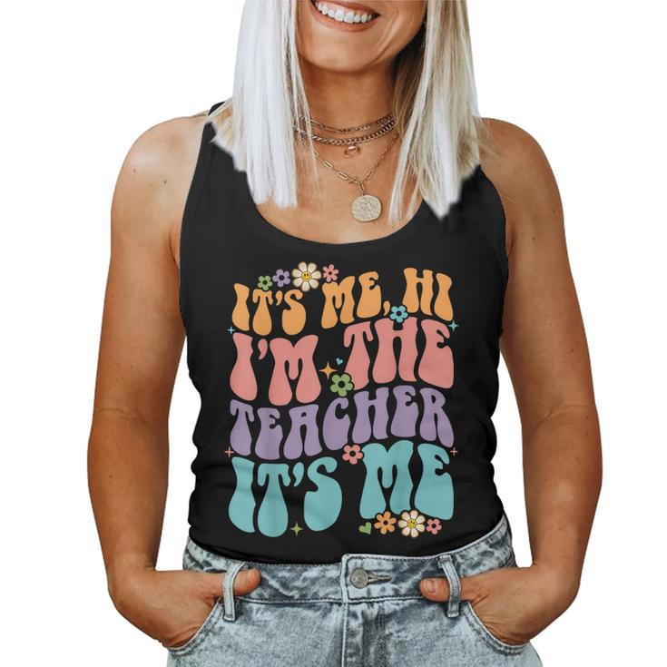 Its Me Hi Im The Teacher Its Me Funny Teacher  Women Tank Top Basic Casual Daily Weekend Graphic