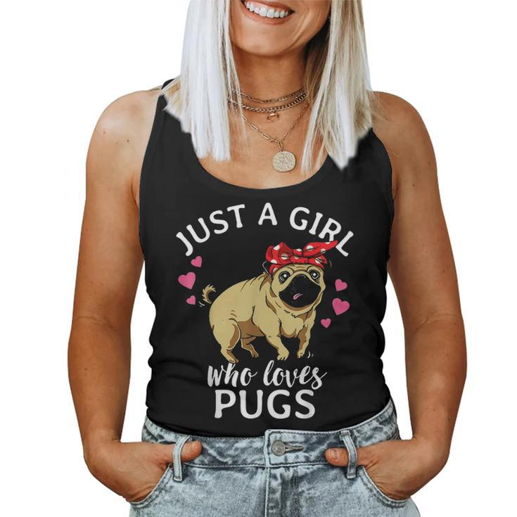 Just A Girl Who Loves Pugs Dog Pug Mom Mama Gift Women Girls Women Tank Top Basic Casual Daily Weekend Graphic