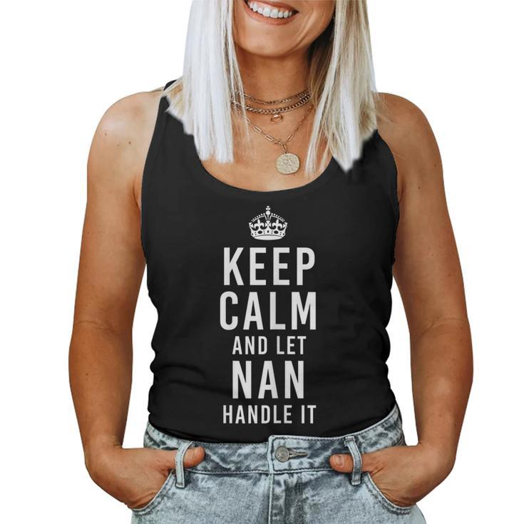 Keep Calm And Let Nan Handle It Womens Name Women Tank Top