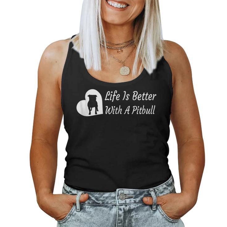 Life Is Better With A Pitbull Dog Mom Dog Dad T Women Tank Top