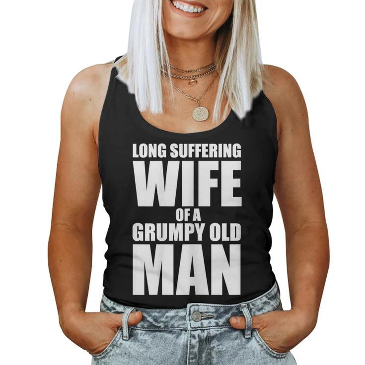 Long Suffering Wife Of A Grumpy Old Man T Women Tank Top